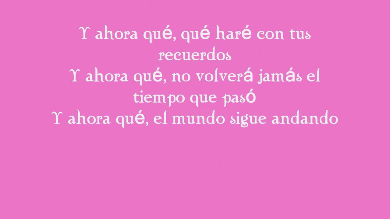 Y Ahora Que Karaoke Instrumental