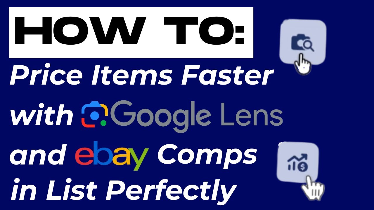 How to Price Items Faster Using Google Lens and eBay Comps in List Perfectly