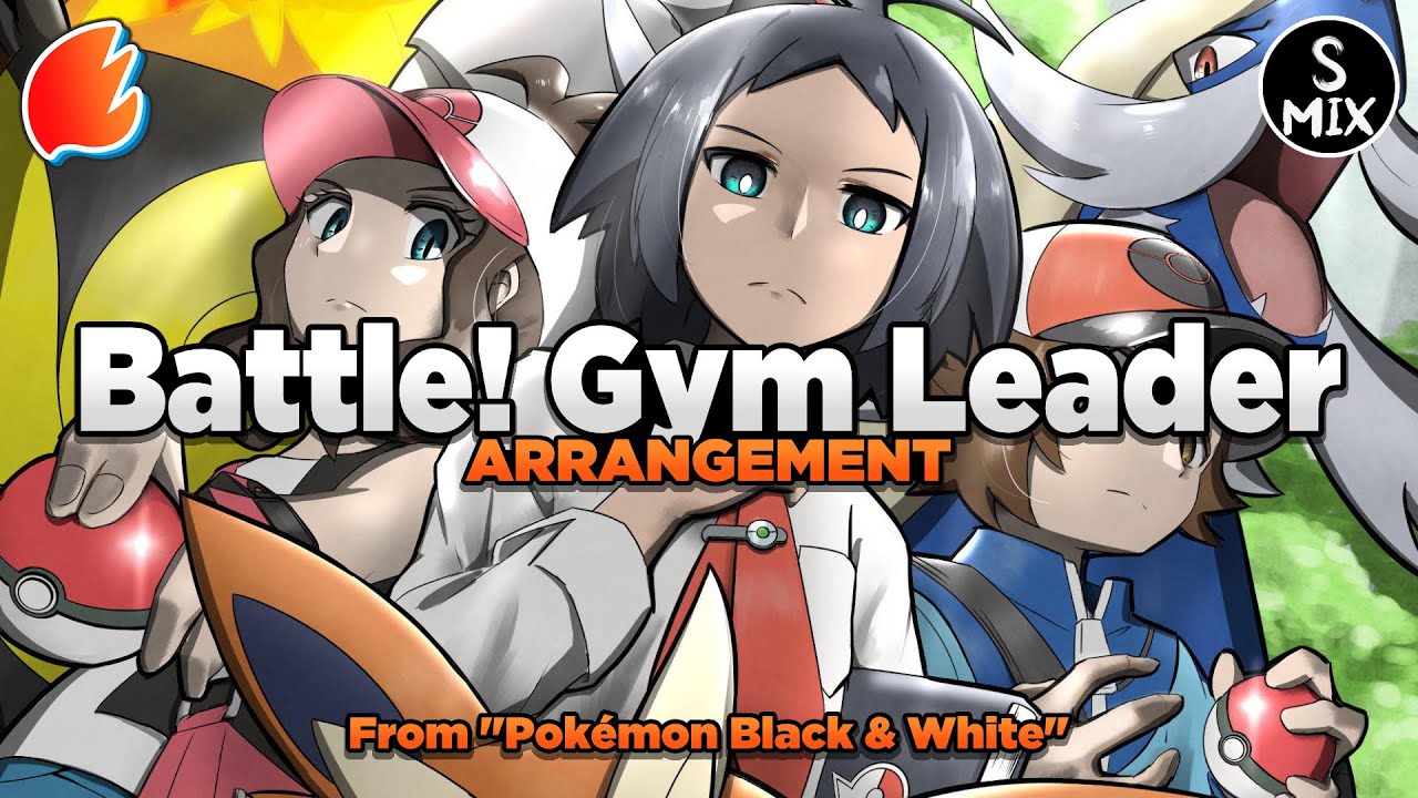 Battle! Unova Gym Leader: Arrangement ◓ Pokémon Black & White