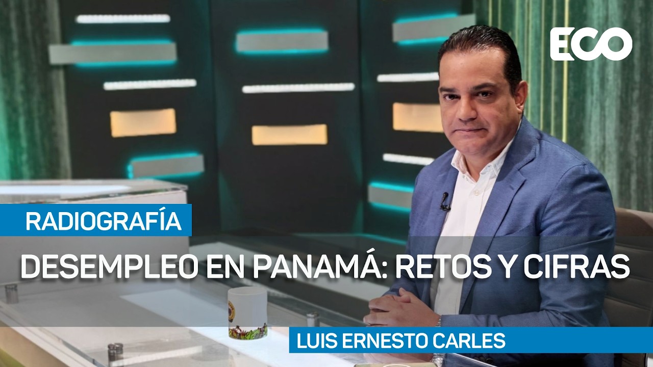 Desempleo en Panamá: Retos del mercado laboral y evolución de los índices | #Radiografía