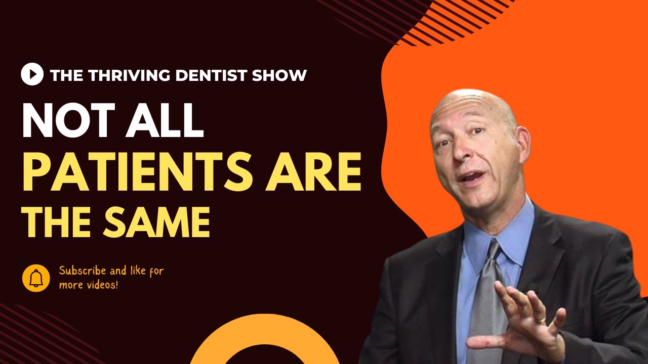 Not all patients are the same | Dental