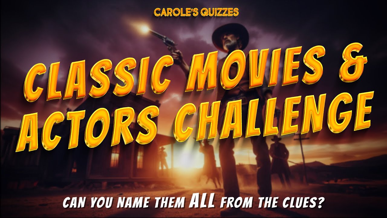 Classic Movies And Actors Quickfire Quiz: Can You Name All 30?