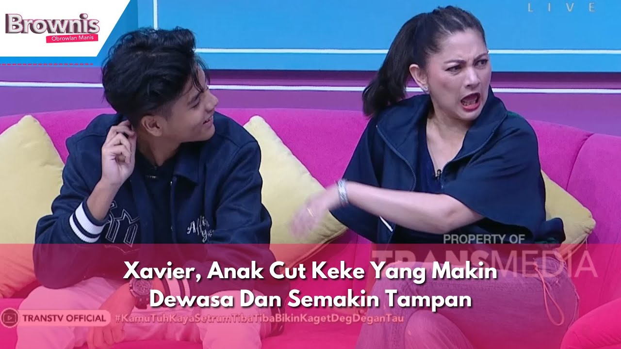 Xavier, Anak Cut Keke Yang Makin Dewasa Dan Semakin Tampan | BROWNIS (29/04/24) P1