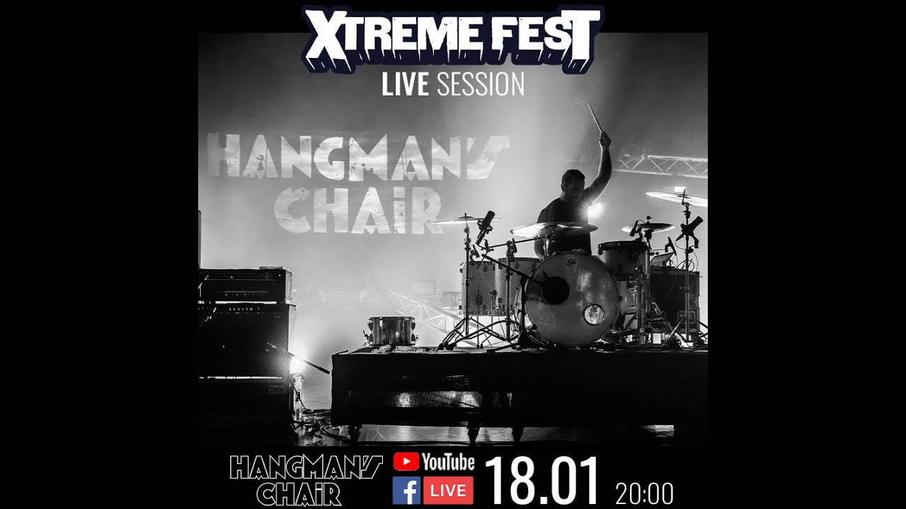 HANGMAN'S CHAIR [XTREME FEST LIVE SESSION]
