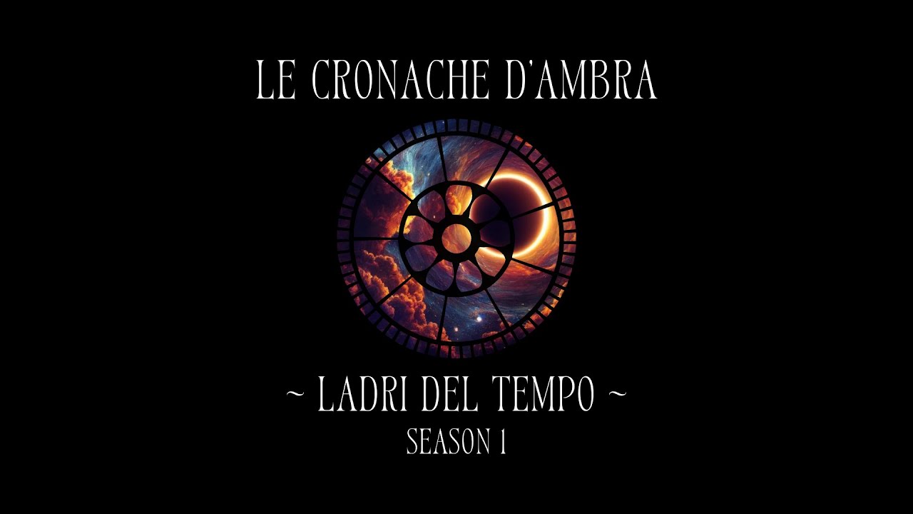 Le Cronache d'Ambra - Ladri del Tempo - episodio 1 