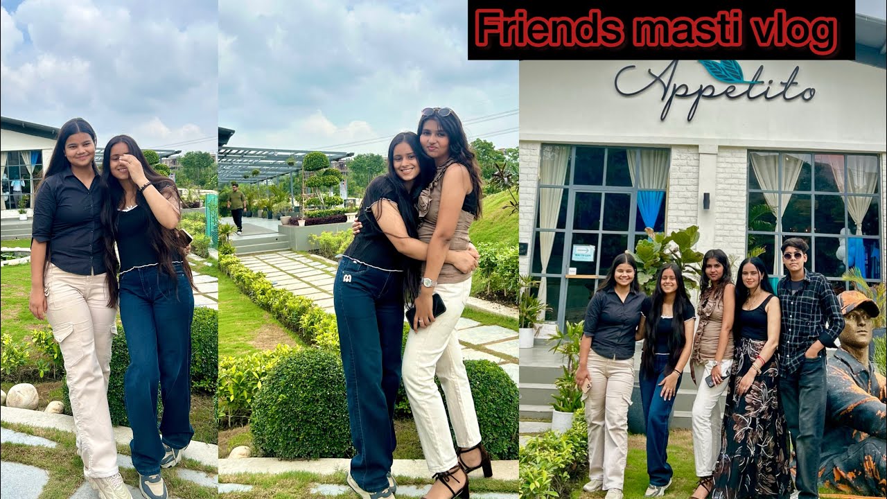 #friends #masti #vlog  #love #appetito #bestie