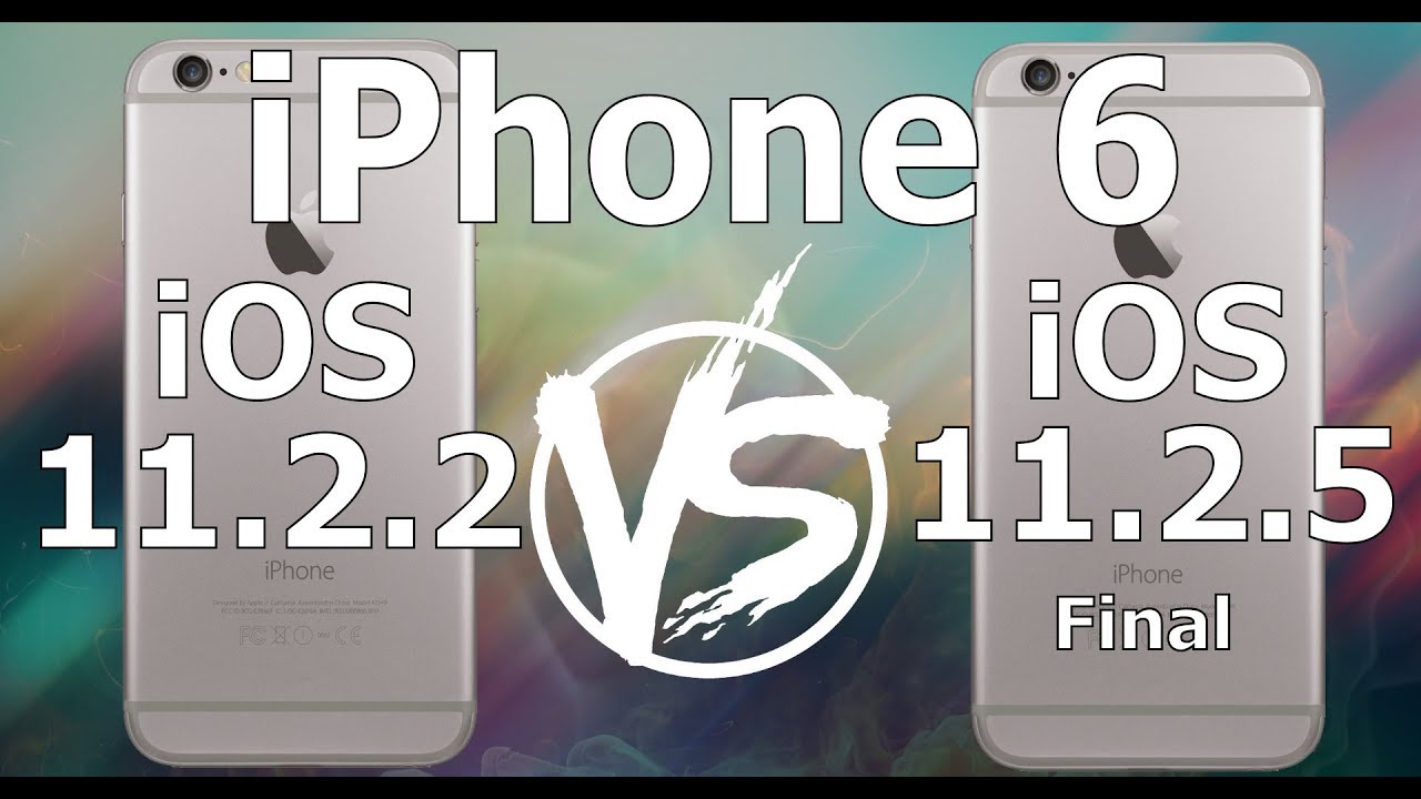 iPhone 6 : iOS 11.2.5 Final vs iOS 11.2.2 Speed Test Build 15D60