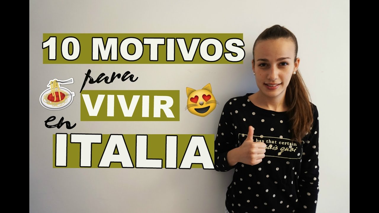 10 MOTIVOS PARA DEJARLO TODO E IRTE A ITALIA