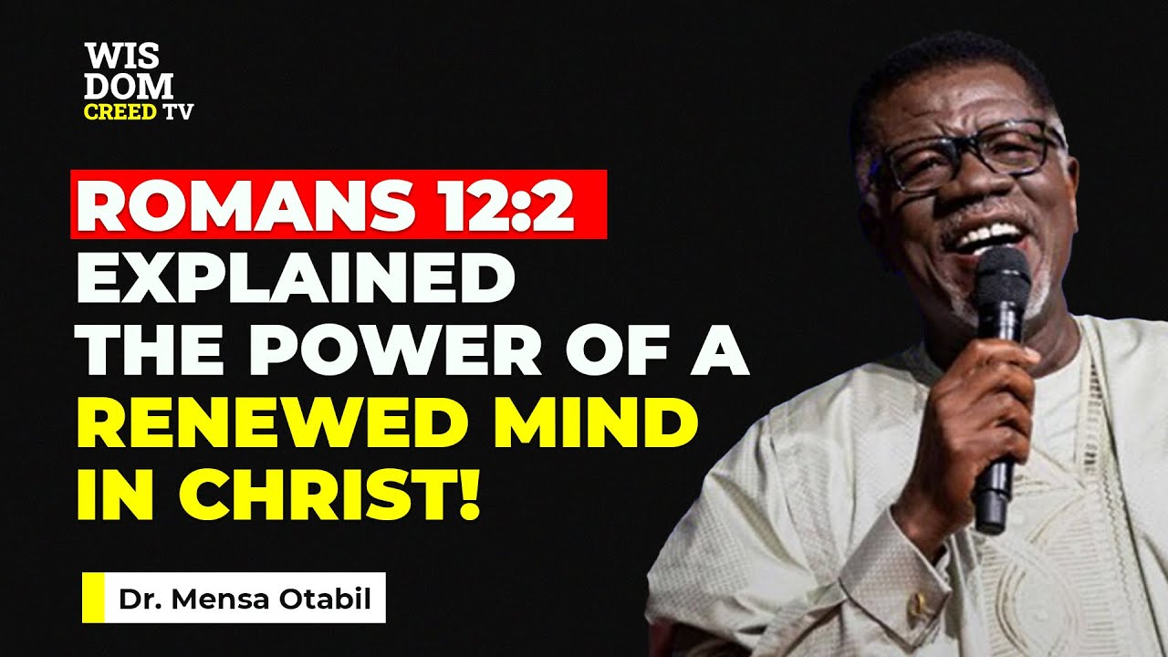Struggling with Old Thoughts? This Is How You Renew Your Mind God's Way! - MENSA OTABIL MESSAGES