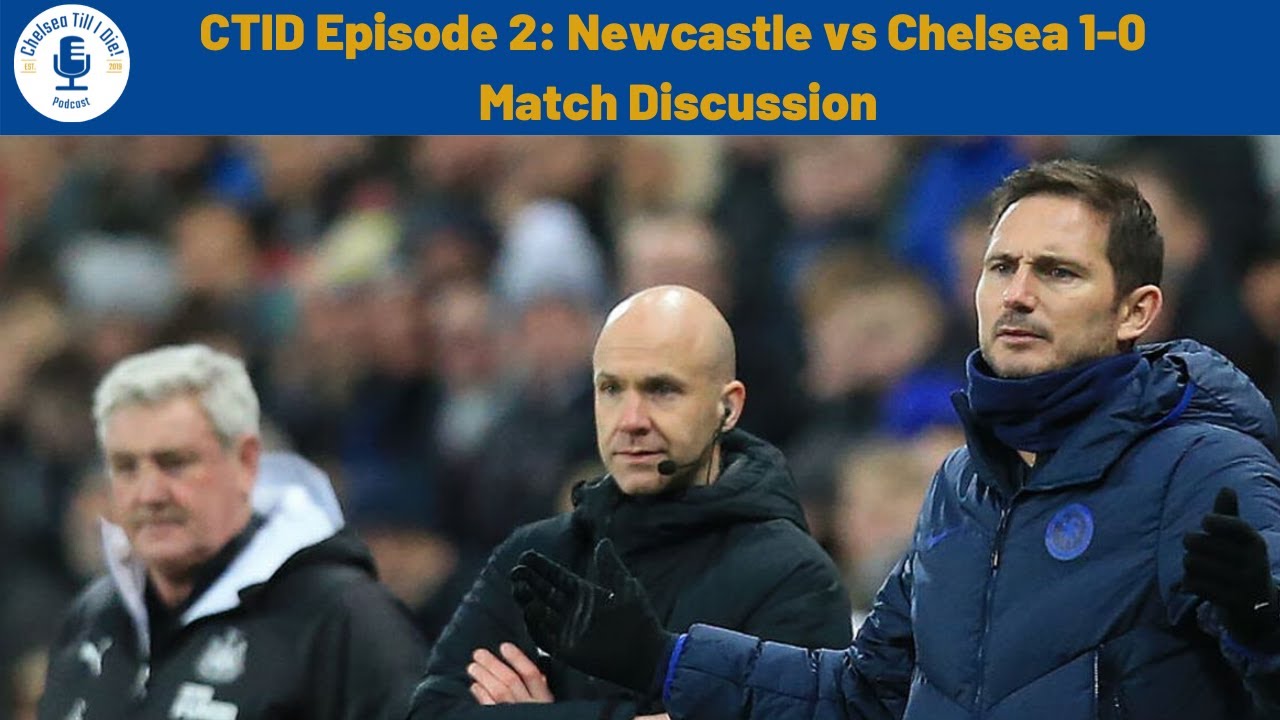 CTID #2 | Newcastle 1-0 Chelsea Match Discussion