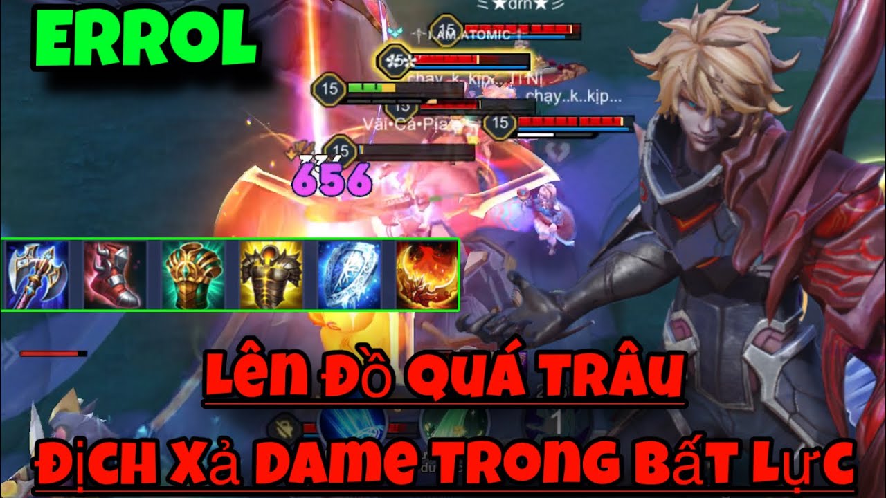 ERROL Li&ecirc;n Qu&acirc;n || L&ecirc;n Đồ N&agrave;y Qu&aacute; L&agrave; Tr&acirc;u Địch Xả Dame Trong Bất Lực
