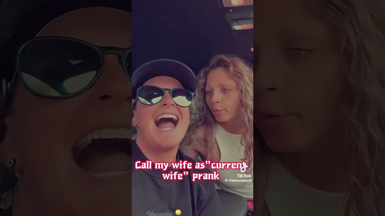 Current wife prank