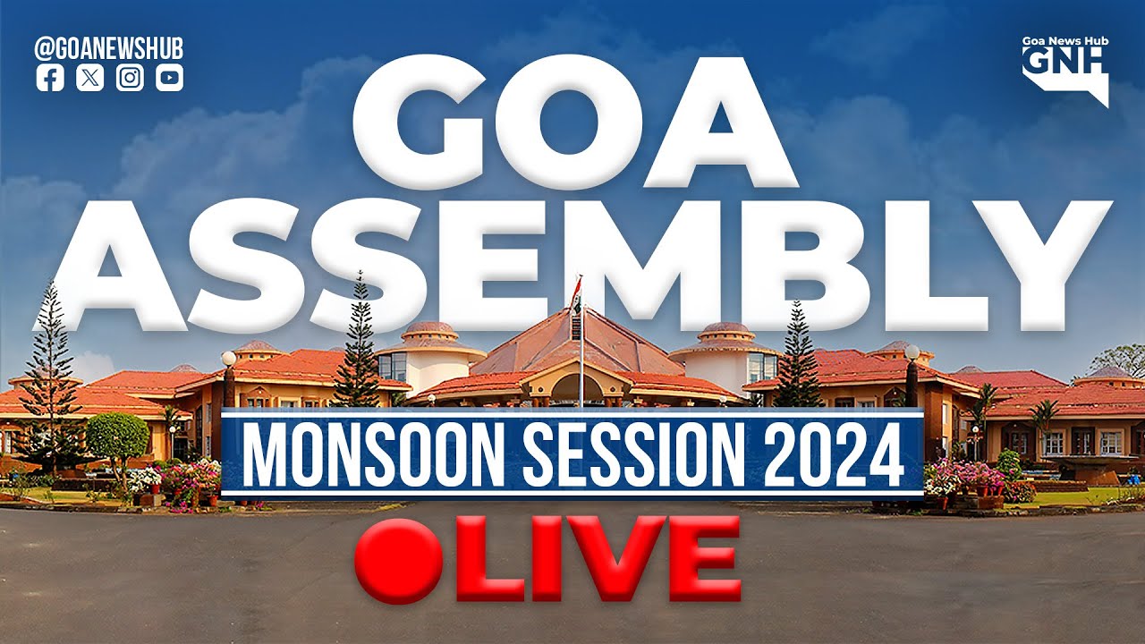 GOA ASSEMBLY LIVE🔴 | MONSOON SESSION 2024 | Day 7 | 1st Half | 23/07/2024 | 🔴 GNH_ LIVE