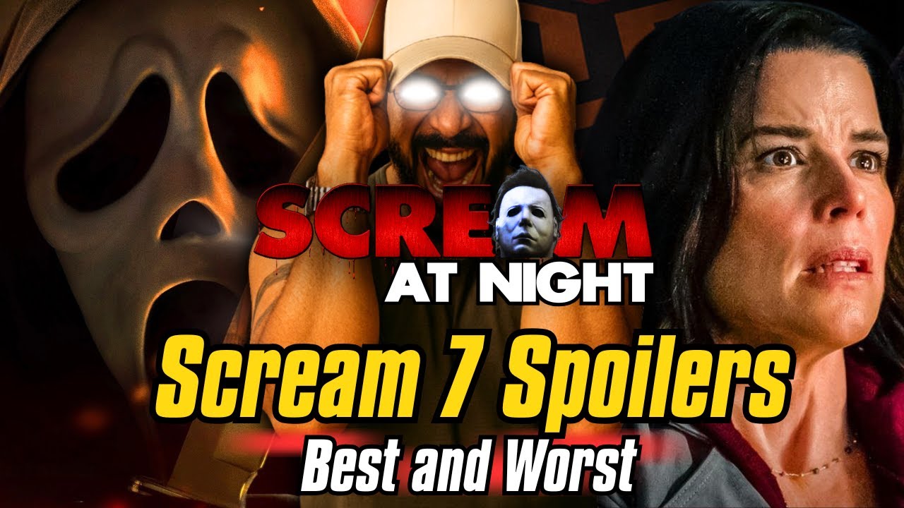 Scream 7 FULL Spoiler Breakdown &ndash; The BEST & WORST Scenes Revealed