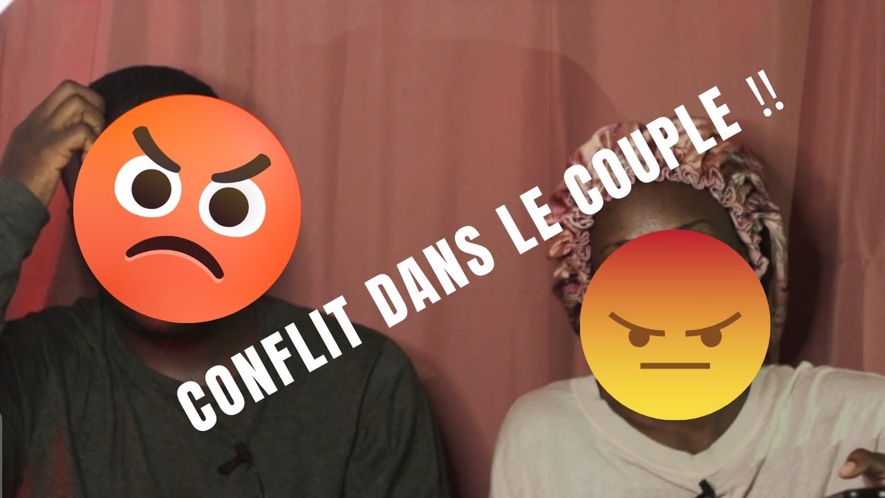La Gestion des Conflits dans le Couple - Notre Expérience !
