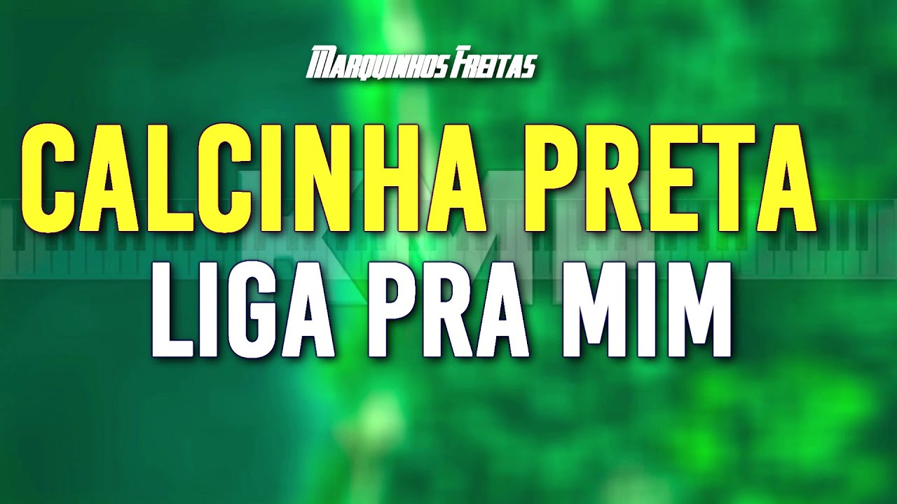 Calcinha Preta Liga Pra Mim Karaokê