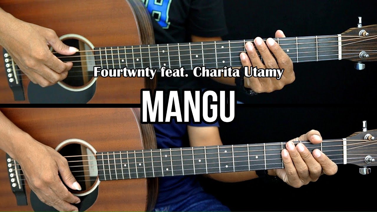 Mangu - Fourtwnty ft. Charita Utami | Tutorial Gitar Mudah dan Lirik