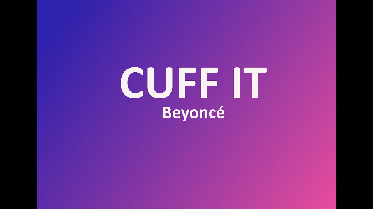 Beyonc&eacute; - CUFF IT (Lyrics)