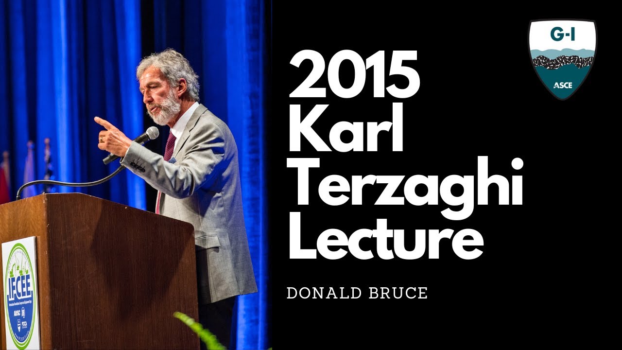 2015 Karl Terzaghi Lecture: Donald Bruce: The Evolution of Specialty Geotechnical Construction