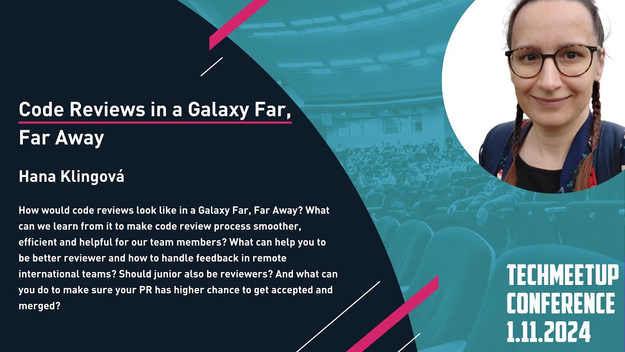 Hana Klingova | Code Reviews in a Galaxy Far, Far Away | TechMeetup konference 2024