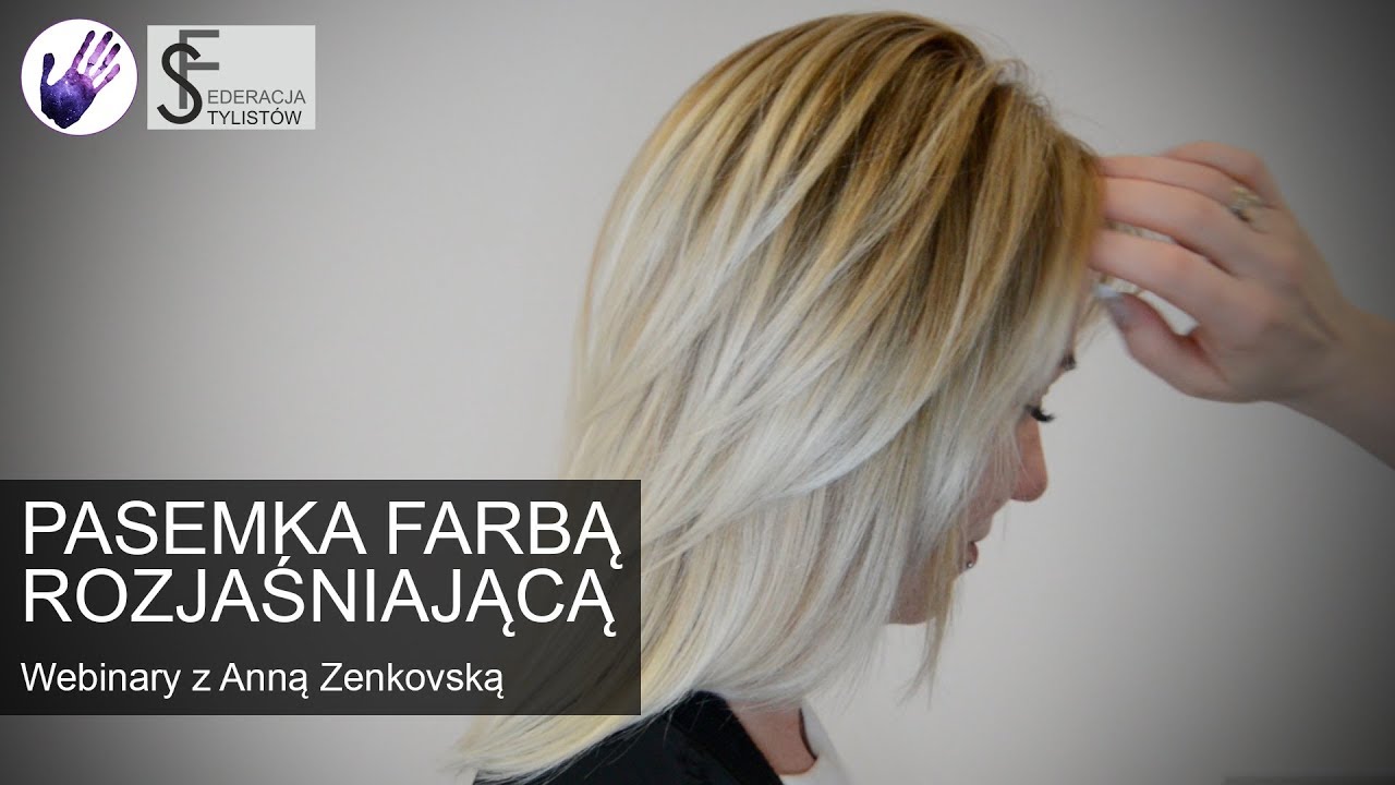 PRACA FARBĄ ROZJAŚNIAJĄCĄ. TECHNIKA KOLORYZACJI WŁOSÓW PASEMKA. ZDROWE WŁOSY