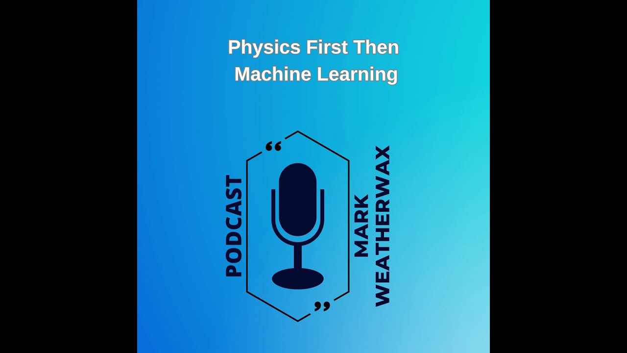 Physics First Then Machine Learning