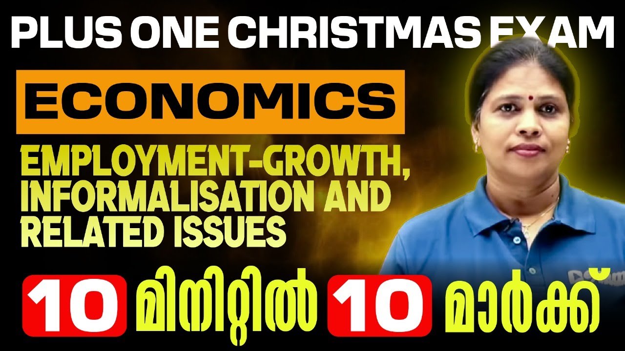 +1 Economics Exam | Employment- Growth in Formalization and related Issues | 10 Mark in 15 Minutes