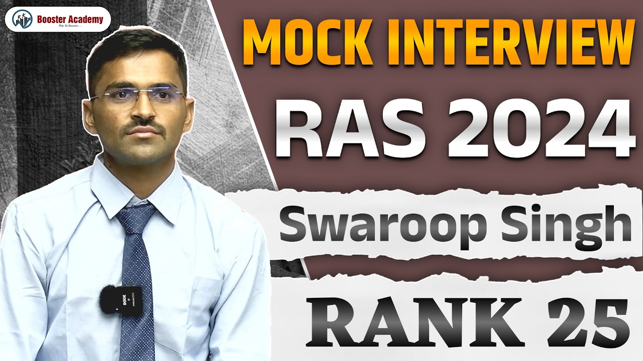 RAS 2024 Mock Interview | Rank 25 Swaroop Singh Success Story | Booster Academy