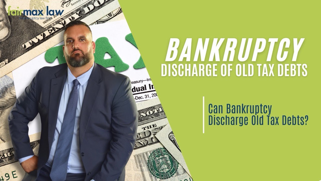 Can Bankruptcy Discharge Old Tax Debts? Here's What You Need to Know