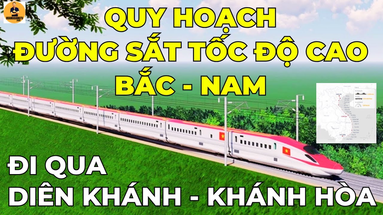 ĐƯỜNG SẮT TỐC ĐỘ CAO BẮC - NAM ĐI QUA XÃ PHƯỜNG NÀO CỦA DIÊN KHÁNH, KHÁNH HÒA ? HOANGGIANG TV