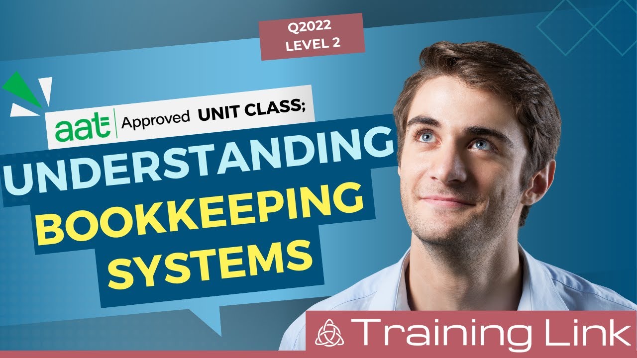 Understanding Bookkeeping Systems - AAT Accounting Level 2