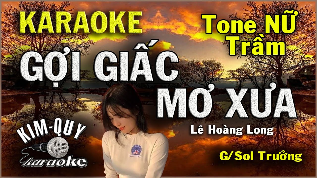 KARAOKE Gợi Giấc Mơ Xưa ( Slow Ballad ) - Tone NỮ Trầm ( Sol trưởng ) KIM QUY Karaoke