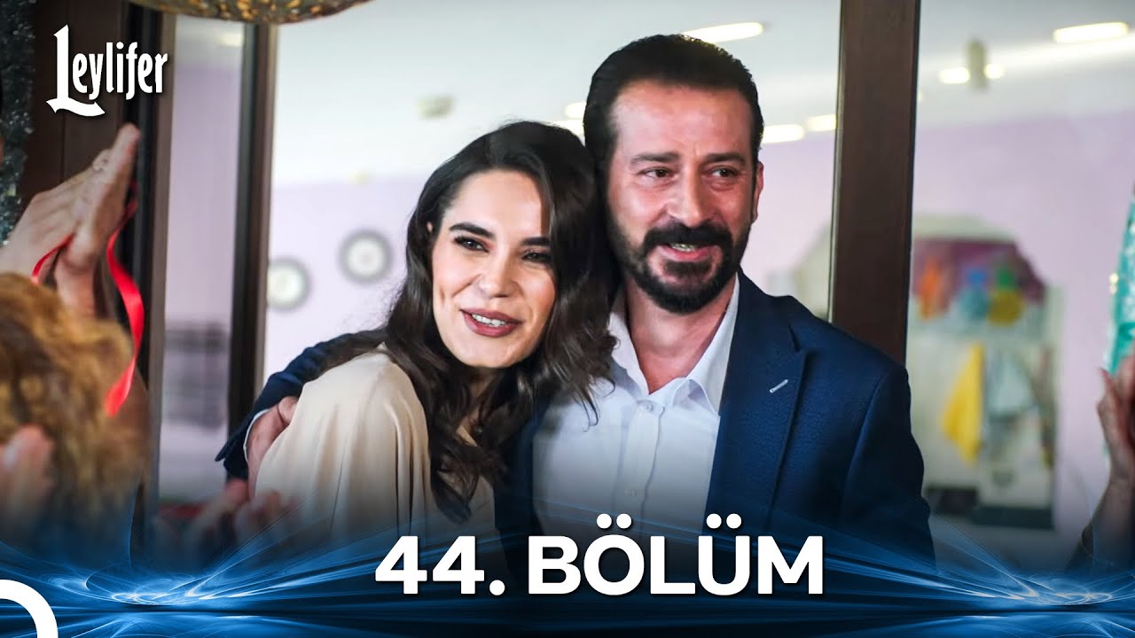 Leylifer 44. Bölüm