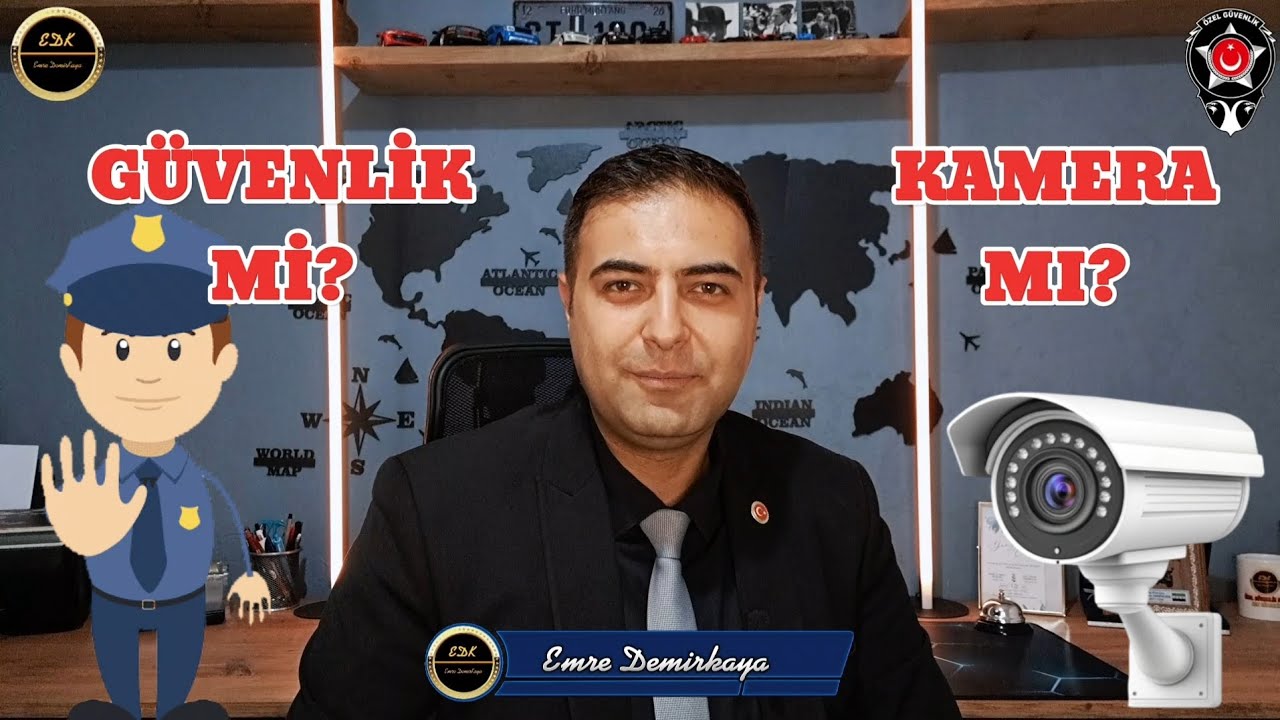 GÜVENLİK Mİ? KAMERA MI?
