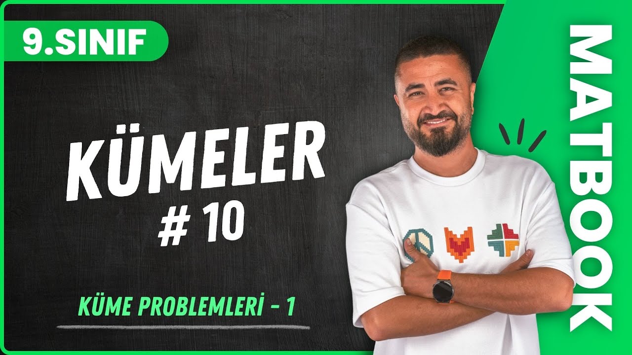 Küme Problemleri 1 | Kümeler 10 | 9.SINIF MATEMATİK MatBook | 2024