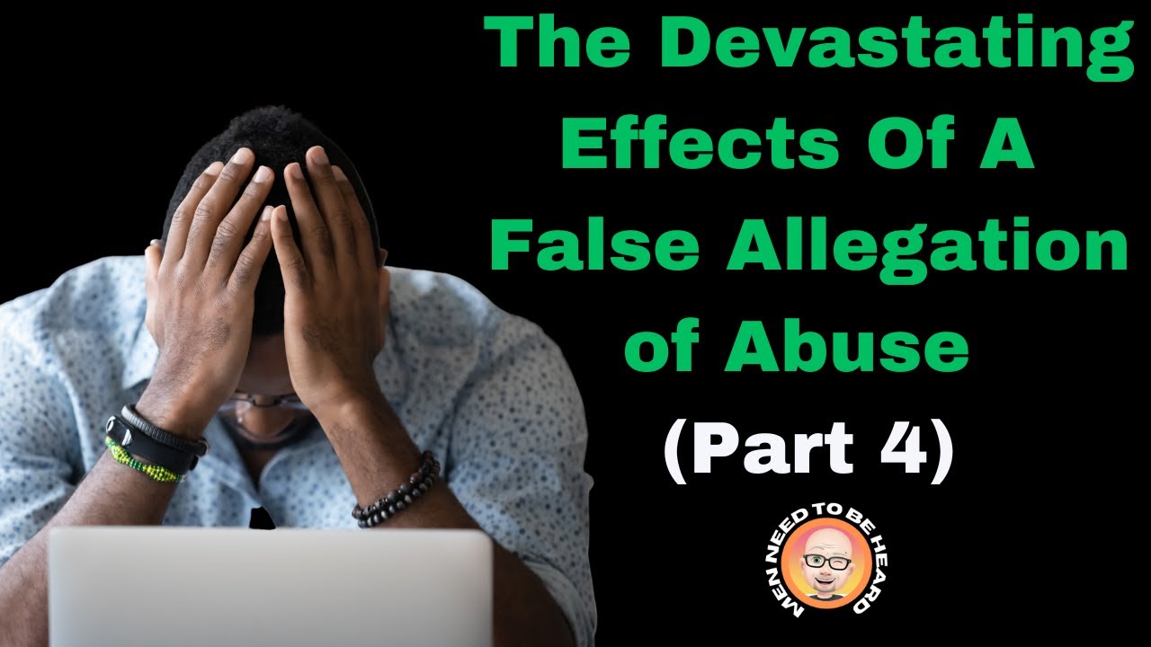 The Devastating Effects of a False Allegation (Part 4)