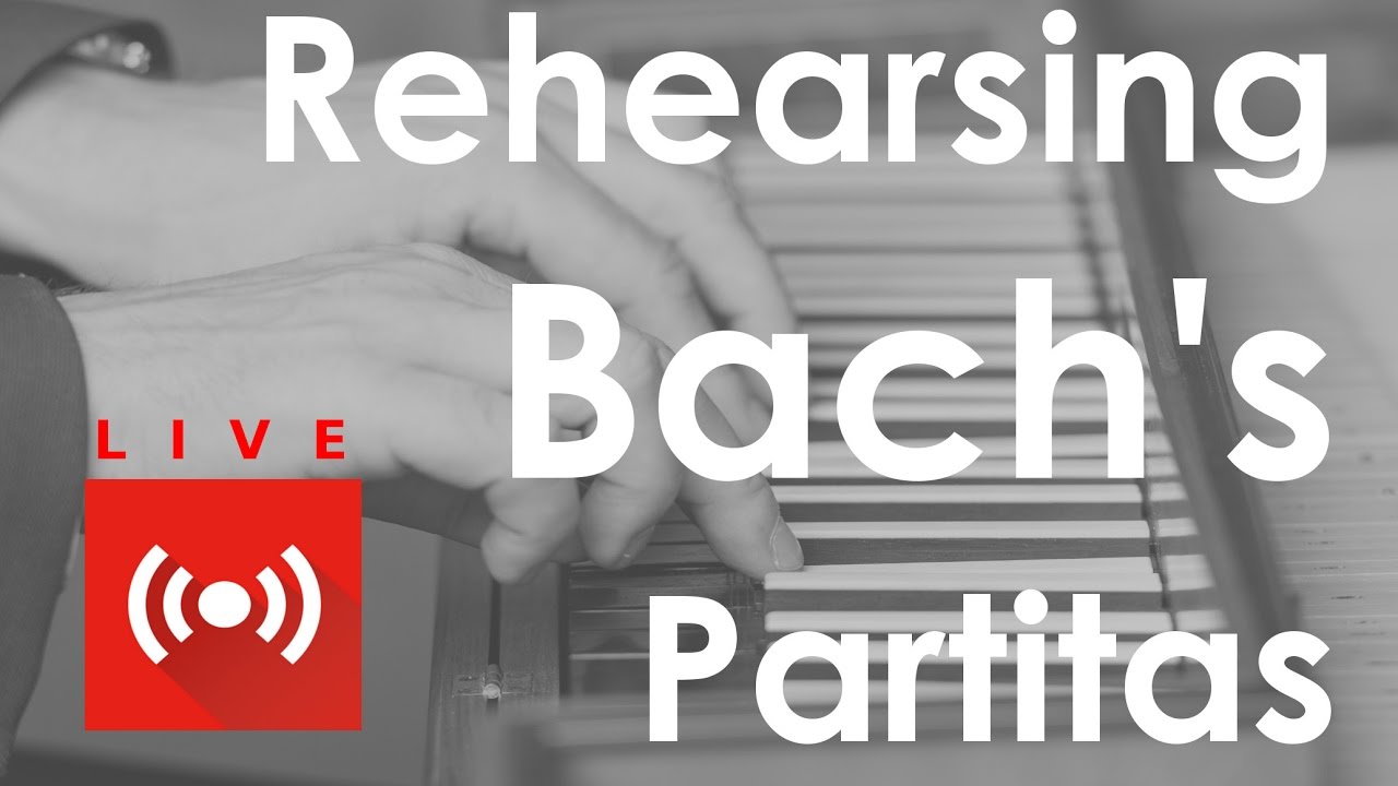 Preparing the Bach Partitas for recording (Partita V)