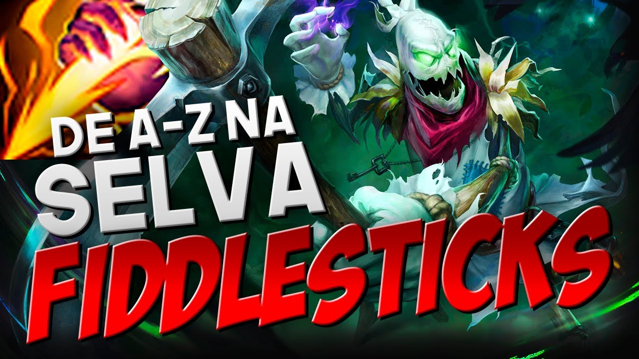 O CAMPEÃO QUE DESTRÓI QUALQUER TEAMFIGHT COM A ULT!! | DE A-Z NA SELVA | FIDDLESTICKS