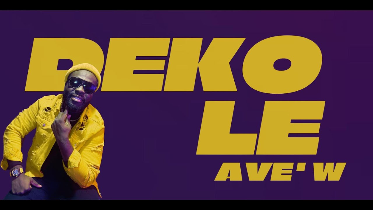 DEKOLE AVE'W ( LYRICS VIDEO )