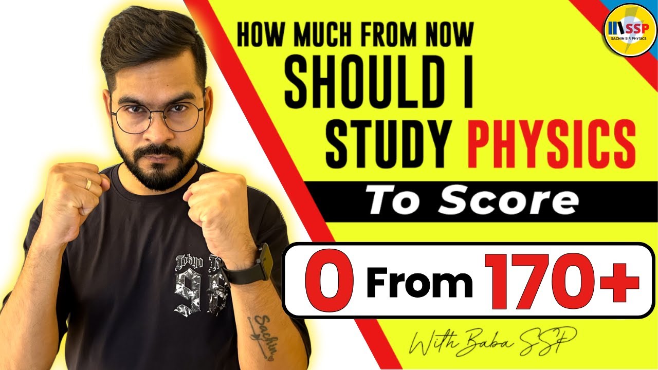 How Much from Now Should I Study Physics to Score 170+ from Zero | NEET 2024 | Sachin Sir