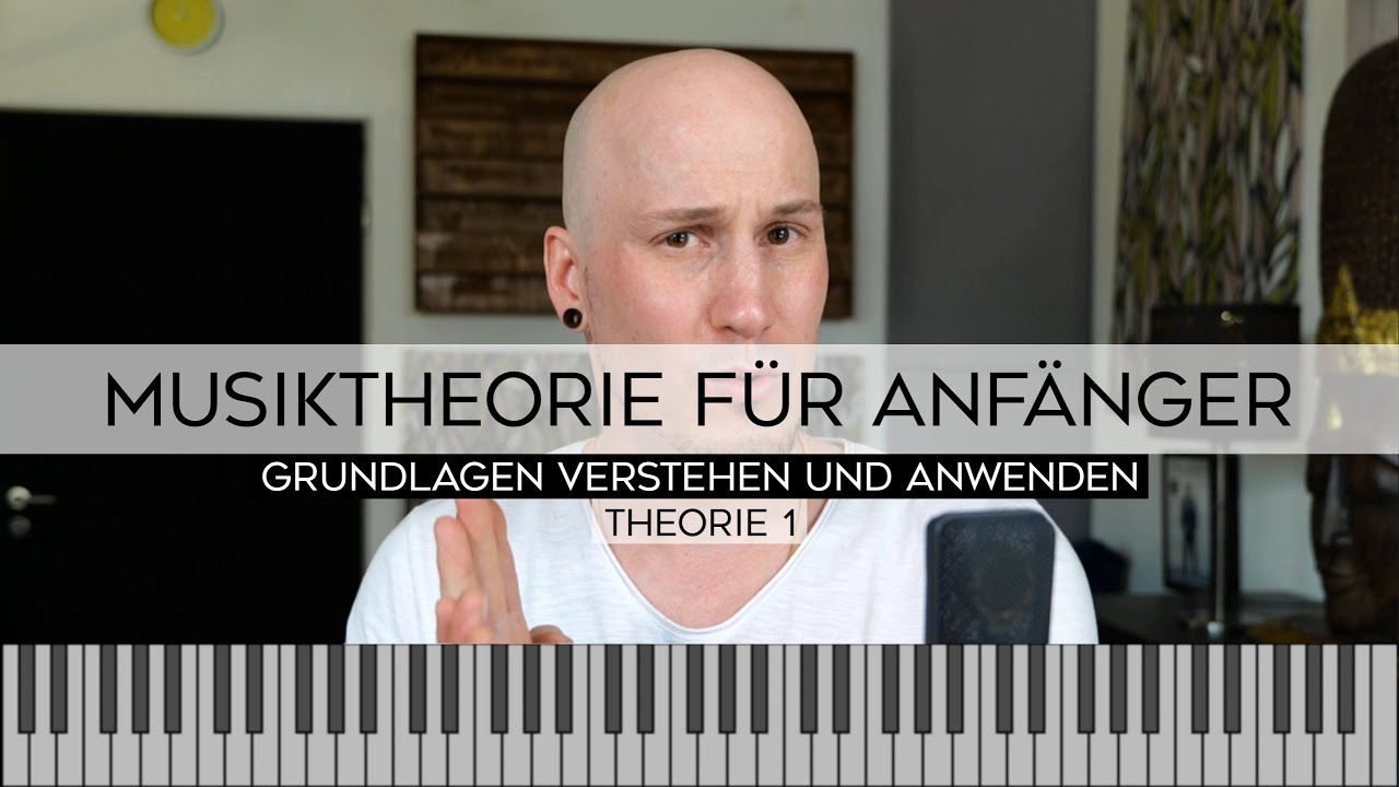 Musiktheorie f&uuml;r Anf&auml;nger: Grundlagen verstehen und anwenden