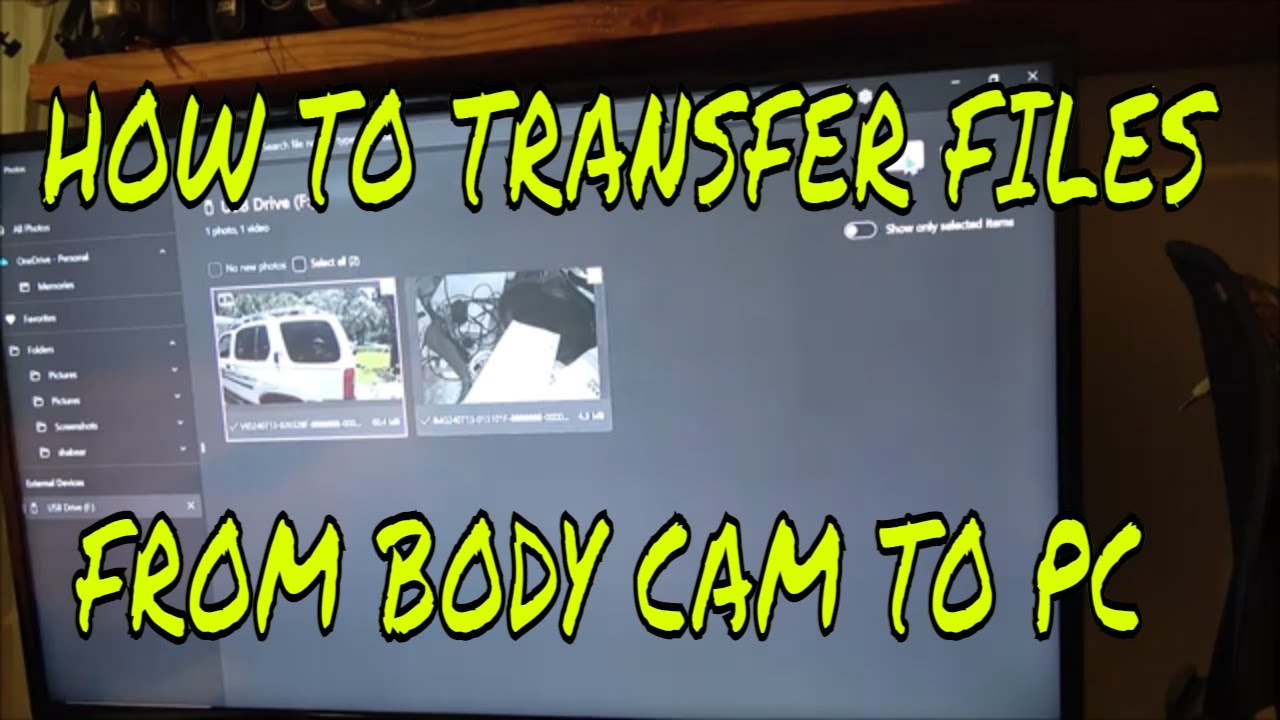How To Transfer Photos/Videos To PC From Body Worn Camera