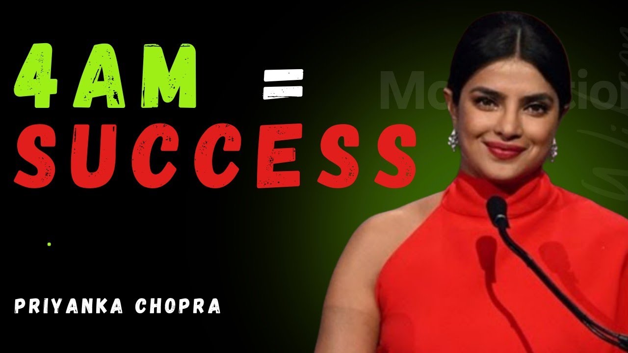 Wake Up at 4 AM Every Day – The Mindset That Separates Winners | Priyanka Chopra Motivation