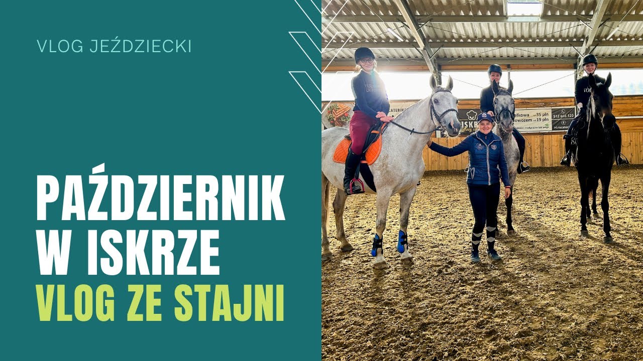 Poznaj nowych instruktorów ze Stajni Iskra PAŹDZIERNIKOWY VLOG ZE STAJNI