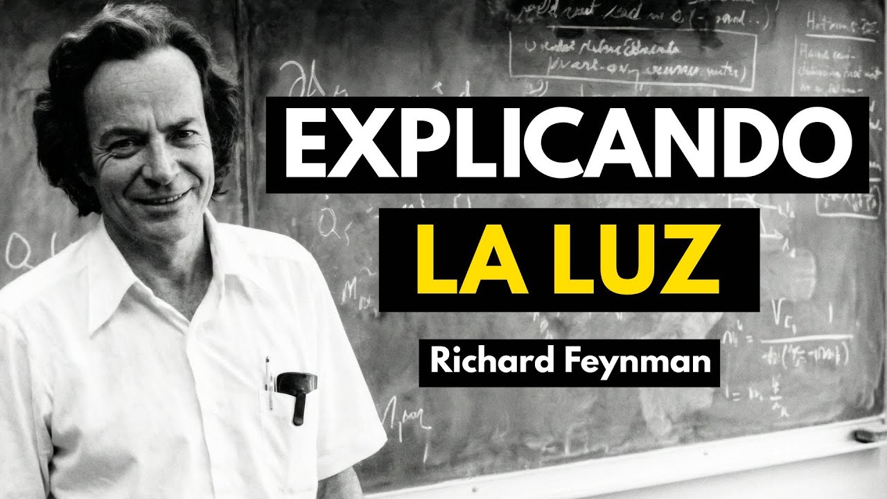 Richard Feynman explica qué es la luz