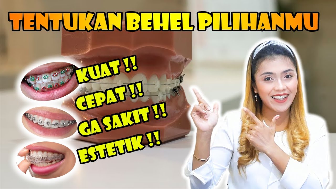 MAU PASANG BEHEL GIGI? | JENIS BEHEL DI DOKTER GIGI