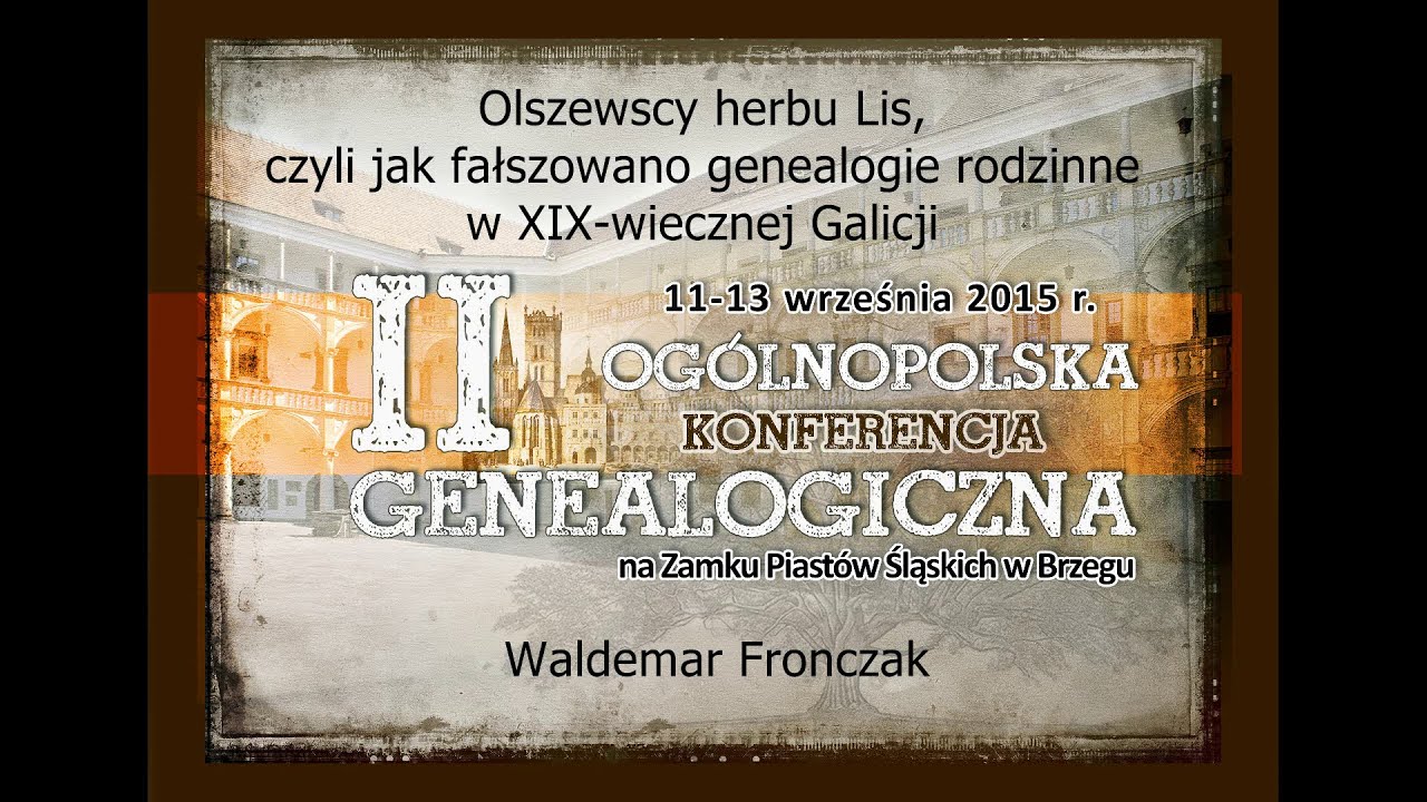 Olszewscy herbu Lis, czyli jak fałszowano genealogie rodzinne w XIX-wiecznej Galicji - Brzeg 2015