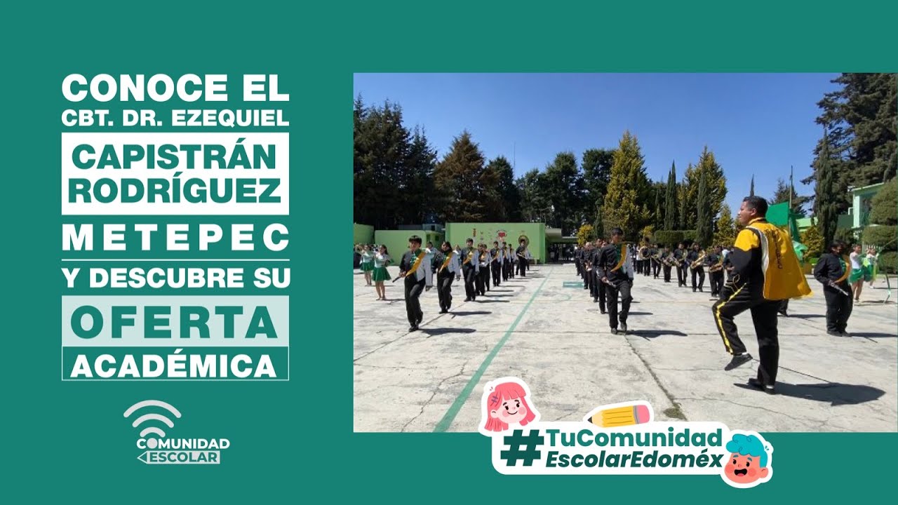 Cápsula 5 : Visita al CBT. Dr. Ezequiel Capistrán Rodríguez, Metepec.