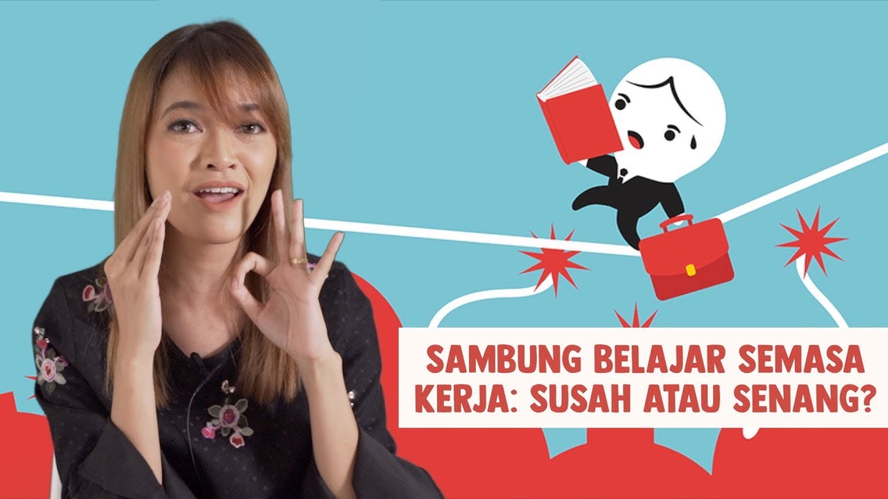 Sambung Belajar Semasa Kerja: Susah atau Senang?