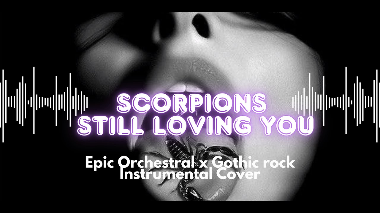 Scorpions - Still Loving You (Epic Orchestral x Gothic Rock Instrumental Cover | Cinematic Metal)